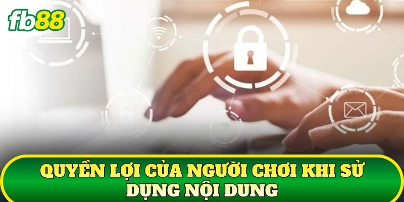 Tuyên Bố Bản Quyền 2 Quyền lợi của người chơi khi sử dụng nội dung