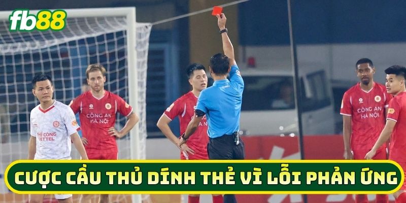 Bí Kíp Chinh Phục Kèo Cược Cầu Thủ Dính Thẻ Vì Lỗi Phản Ứng 3 Mẹo Cược Cầu Thủ Dính Thẻ Vì Lỗi Phản Ứng từ cao thủ