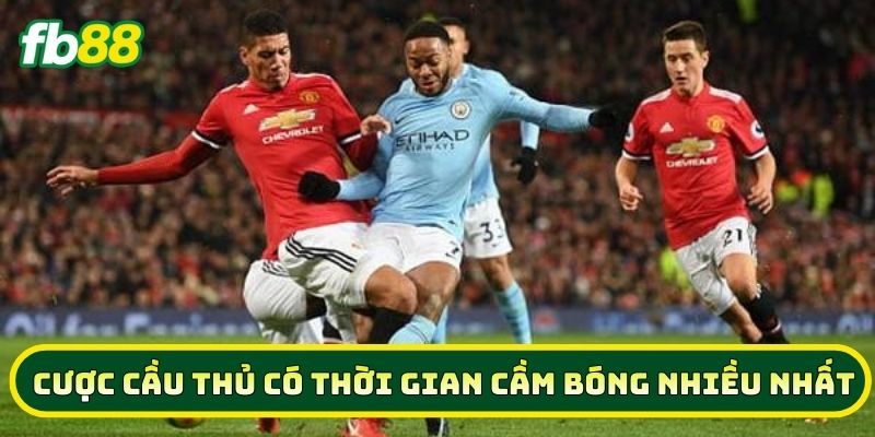 5 Mẹo Vàng Cược Cầu Thủ Có Thời Gian Cầm Bóng Nhiều Nhất 3 Mẹo hay khi tham gia Cược Cầu Thủ Có Thời Gian Cầm Bóng Nhiều Nhất