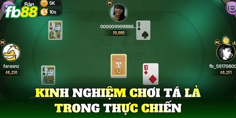 Kinh nghiệm chơi Tá Lả trong thực chiến