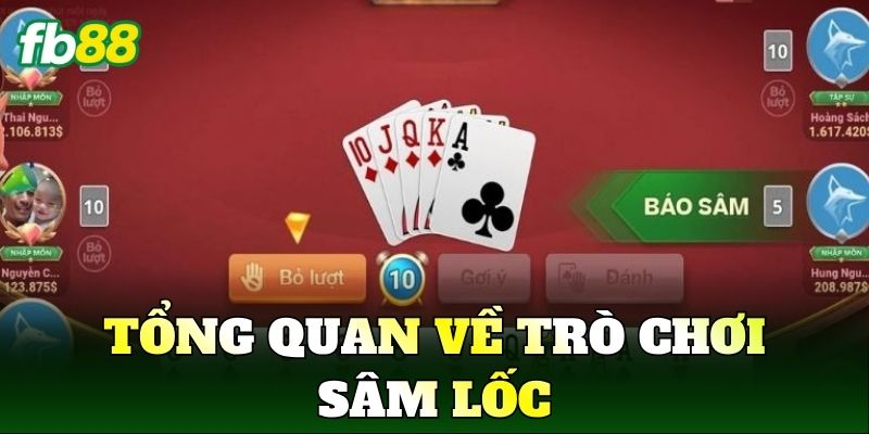 Tổng quan về trò chơi Sâm Lốc