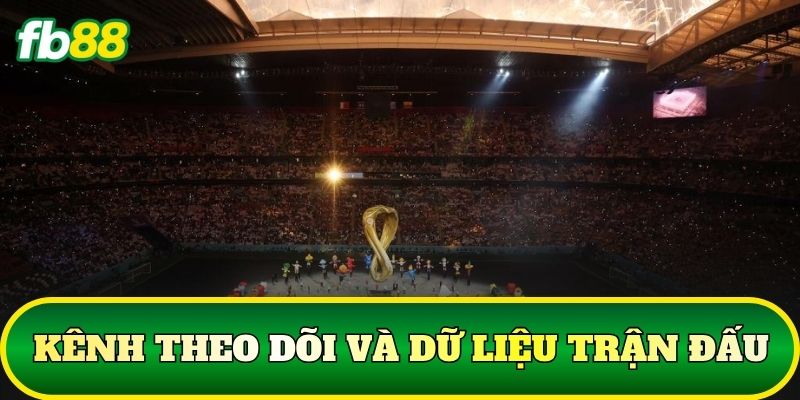 Lịch Thi Đấu World Cup 2026 Hôm Nay Mới Nhất 2 Kênh theo dõi và dữ liệu trận đấu