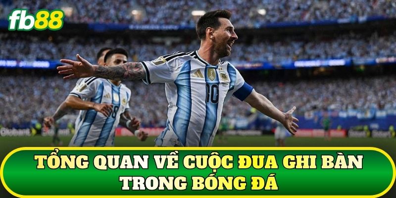 Cầu Thủ Ghi Bàn Nhiều Nhất Lịch Sử Bóng Đá 1 Tổng quan về cuộc đua ghi bàn trong bóng đá