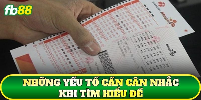 Những yếu tố cần cân nhắc khi tìm hiểu Đề