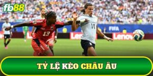 Tỷ Lệ Kèo Châu Âu
