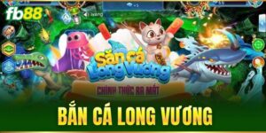 ban ca long vuong