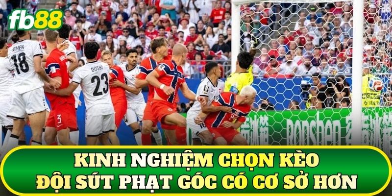 Kèo Đội Sút Phạt Góc: Cách Soi Kèo Hiệu Quả Nhất 3 Kinh nghiệm chọn kèo đội sút phạt góc có cơ sở hơn