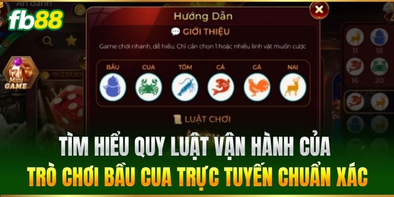 Tìm hiểu quy luật vận hành của trò chơi Bầu Cua trực tuyến chuẩn xác